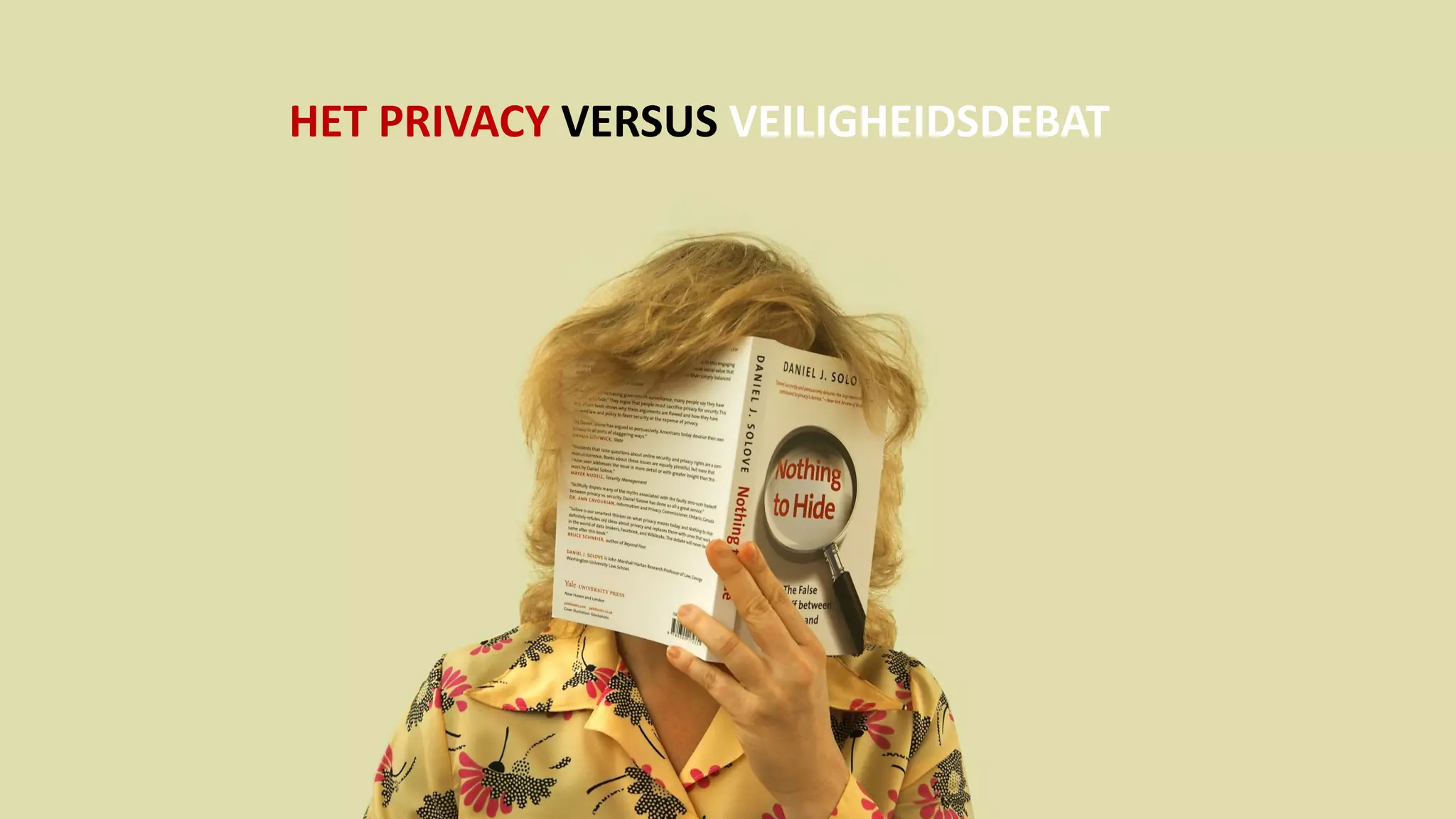 HET PRIVACY VERSUS VEILIGHEIDSDEBAT
 