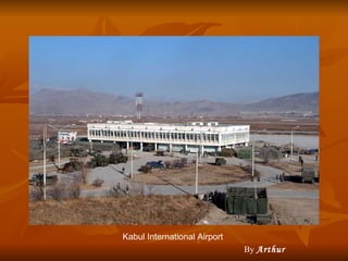 Kabul International Airport  By  Arthur 
