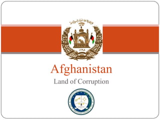 Afghanistan Land of Corruption 