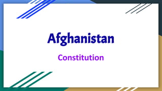Afghanistan
Constitution
 