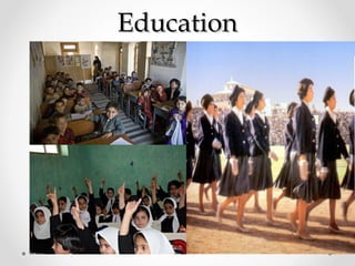 EEdduuccaattiioonn 
• It is the goal of the 
Ministry of Education 
(MoE) that “by 2020 
all children in 
Afghanistan, boys 
and girls alike, will be 
able to complete a 
full course of primary 
education.” 
 