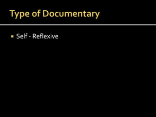  Self - Reflexive
 