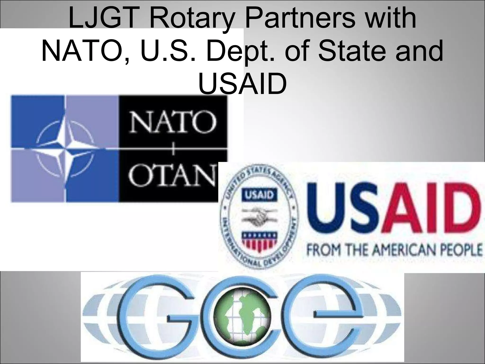 LJGT Rotary Partners with NATO, U.S. Dept. of State and USAID 