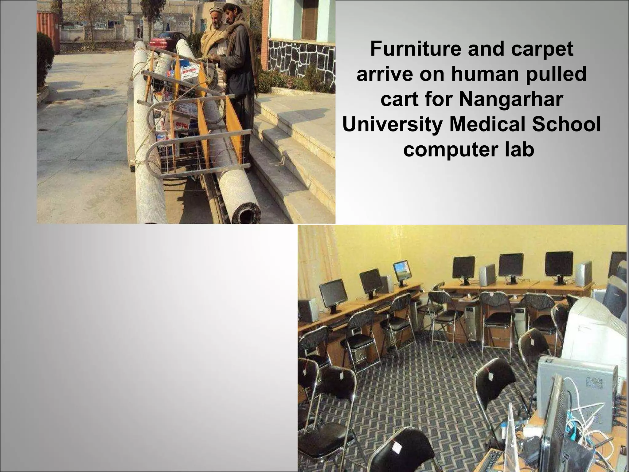 Furniture and carpet arrive on human pulled cart for Nangarhar University Medical School computer lab  