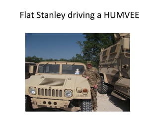 Flat Stanley driving a HUMVEE 