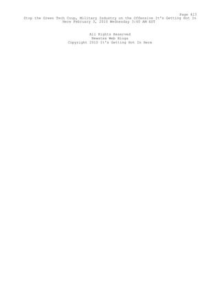 All Rights Reserved
Newstex Web Blogs
Copyright 2010 It's Getting Hot In Here
Page 423
Stop the Green Tech Coup, Military Industry on the Offensive It's Getting Hot In
Here February 3, 2010 Wednesday 3:40 AM EST
 