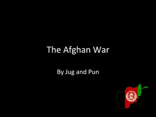 The Afghan War By Jug and Pun 