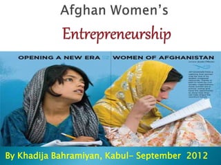 By Khadija Bahramiyan, Kabul- September 2012
 