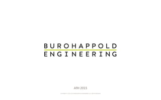 COPYRIGHT © 1976-2014 BUROHAPPOLD ENGINEERING. ALL RIGHTS RESERVED
AfH 2015
 