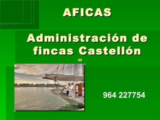 AFICAS Administración de fincas Castellón 964 227754 