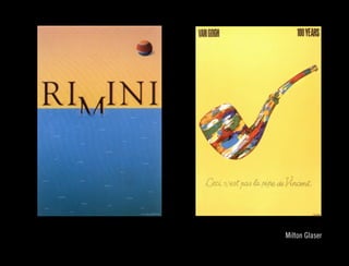 Milton Glaser
 