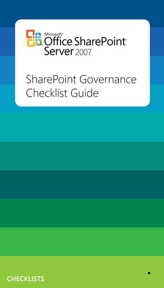 SharePoint Governance
     Checklist Guide




checklists
 