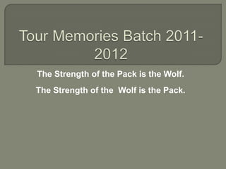 The Strength of the Pack is the Wolf.
The Strength of the Wolf is the Pack.
 