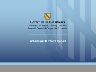 Gràcies per la vostra atenció
 