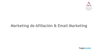 Marketing de Afiliación & Email Marketing
 