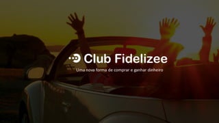 Club Fidelizee Atualizada 2016