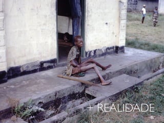 + REALIDADE
 