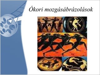 Ókori mozgásábrázolások 