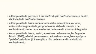 A FILOSOFIA DA COMPLEXIDADE.pptx