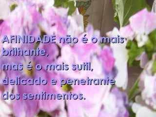 Afinidade -  Artur da Távola