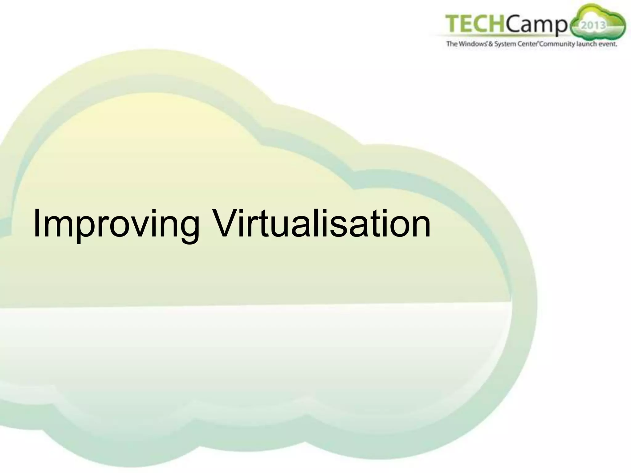 Improving Virtualisation

 
