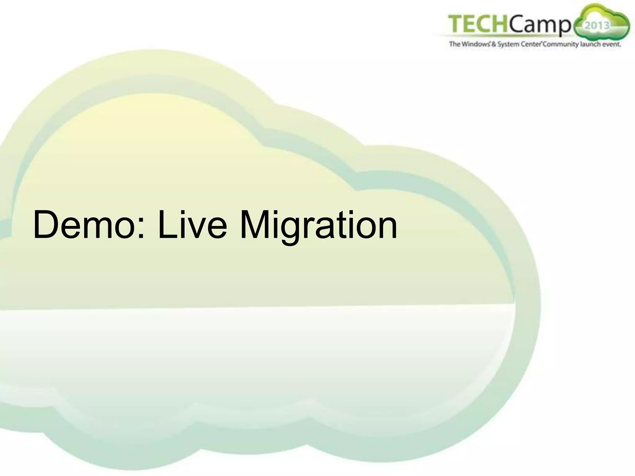 Demo: Live Migration

 