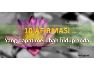 10 AFIRMASI
YanPu@2015
 