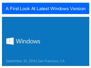 A First Look At Latest Windows Version