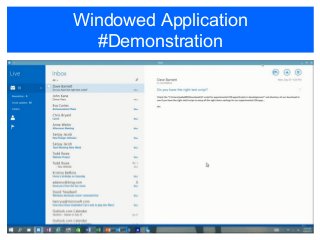 Windowed Application
#Demonstration