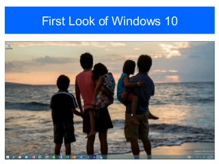 First Look of Windows 10
