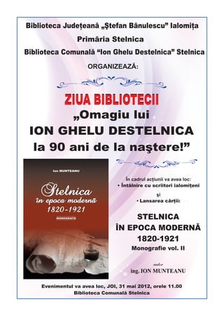 Eveniment: ZIUA BIBLIOTECII "ION GHELU DESTELNICA"