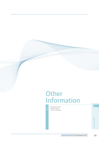 Stanbic IBTC Bank PLC Annual Report 2010 156
Other
Information
152
Otherinformation
Management team
Branch network
Contact information
	
	
157
162
166
 