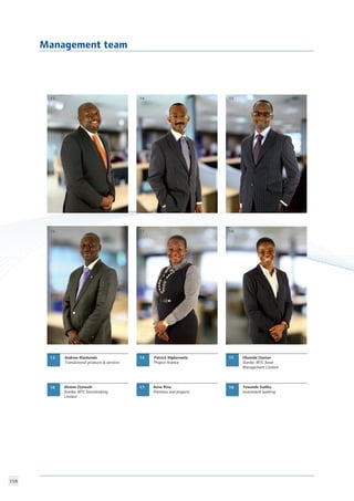 159
13
16
14
17
15
18
Patrick Mgbenwelu
Project finance
Management team
Andrew Mashanda
Transactional products  services
Akeem Oyewale
Stanbic IBTC Stockbroking
Limited
Yewande Sadiku
Investment banking
Olumide Oyetan
Stanbic IBTC Asset
Management Limited
Anne Rinu
Premises and projects
13
16
14
17
15
18
 
