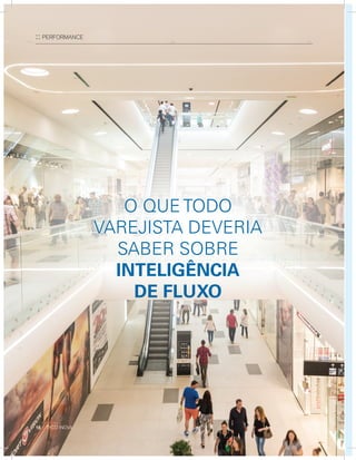 16 :: TYCO INOVA
:: PERFORMANCE
o QUE Todo
varEJIsTa dEvErIa
saBEr soBrE
IntelIgÊnCIa
de FluxO
 