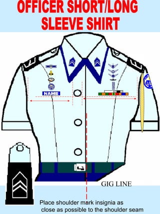 GIG LINE

Place shoulder mark insignia as
close as possible to the shoulder seam
 