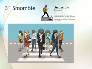 3° Smombie
 