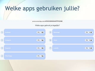 Welke apps gebruiken jullie?
 