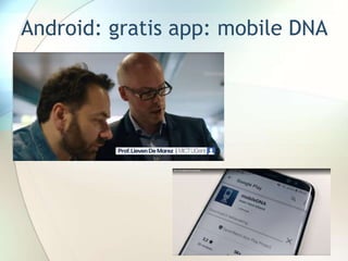 Android: gratis app: mobile DNA
 
