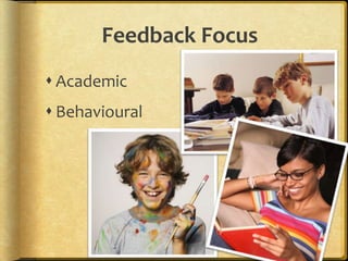Feedback FocusAcademicBehavioural