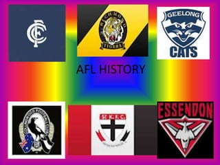 AFL HISTORY
 