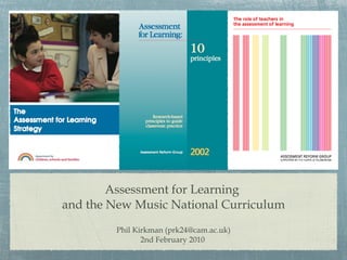 Assessment for Learning  and the New Music National Curriculum ,[object Object],[object Object]