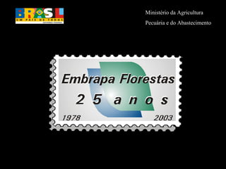 Ministério da Agricultura
Pecuária e do Abastecimento
 
