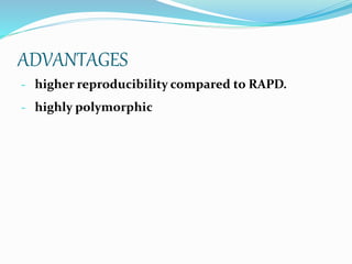 PRINCIPLE OF RAPD
RAPD is a PCR based technique for identifying genetic
variation. It involves use of single arbitrary pr...