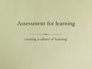 Assessment for learning ,[object Object]