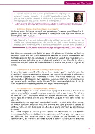 Panorama du code 2D en France




    « Le digital permet de conserver les fondamentaux de l'affichage: la
    proximité, ...