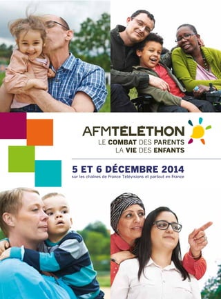Le combat des parents 
La vie des enfantS 
5 ET 6 décembre 2014 
sur les chaînes de France Télévisions et partout en France 
 