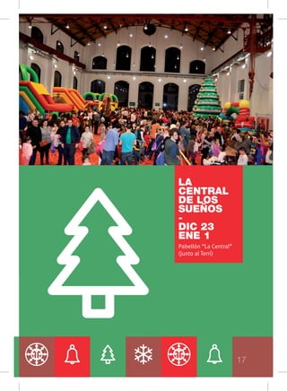 Puertollano 17
LA
CENTRAL
DE LOS
SUEÑOS
-
DIC 23
ENE 1
Pabellón “La Central”
(junto al Terri)
 