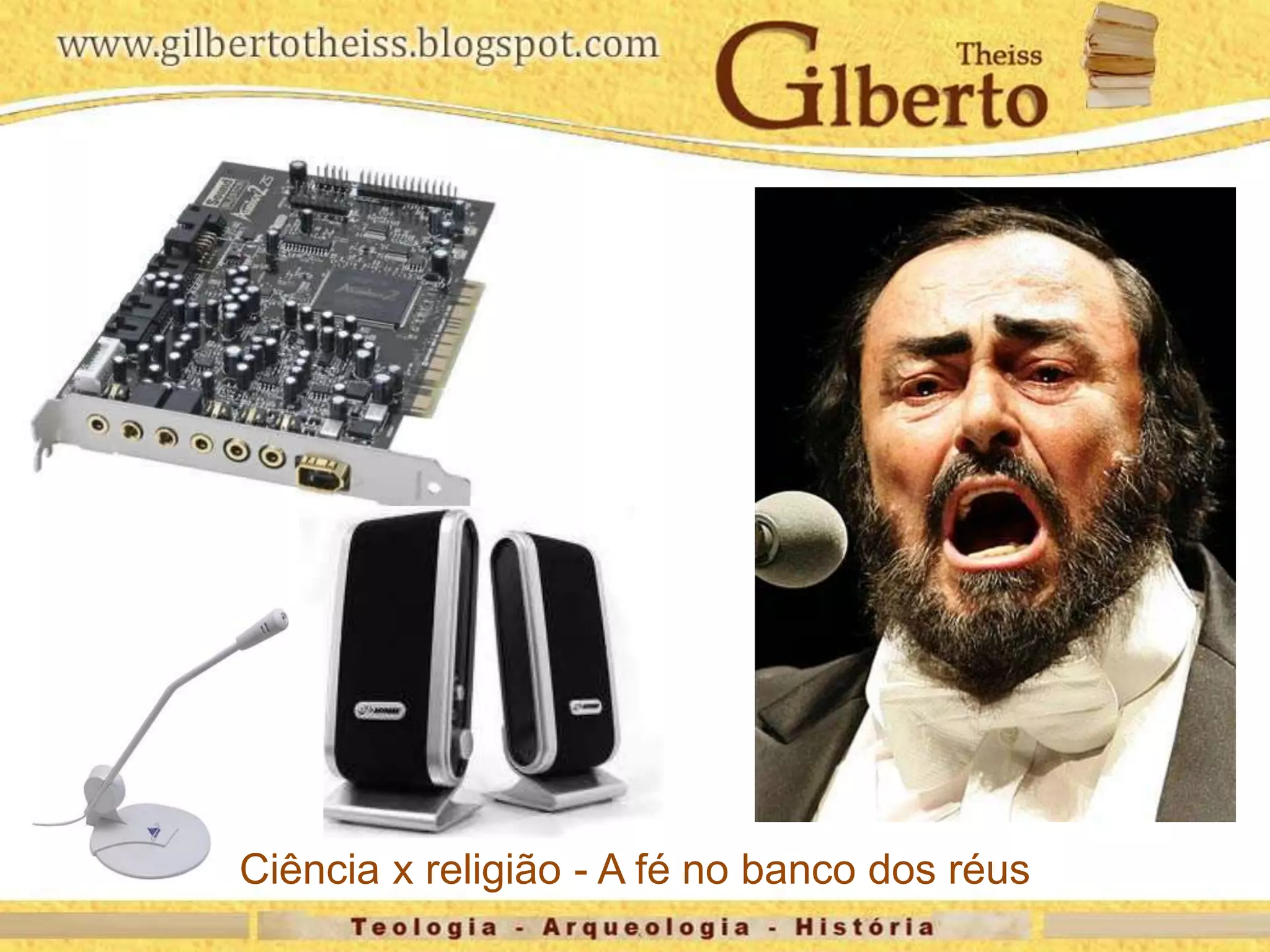 Ciência x religião - A fé no banco dos réus
 