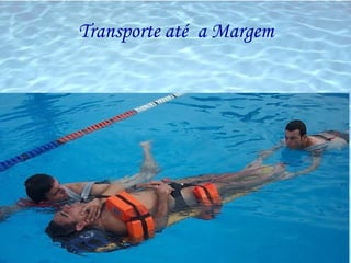 Transporte até  a Margem 