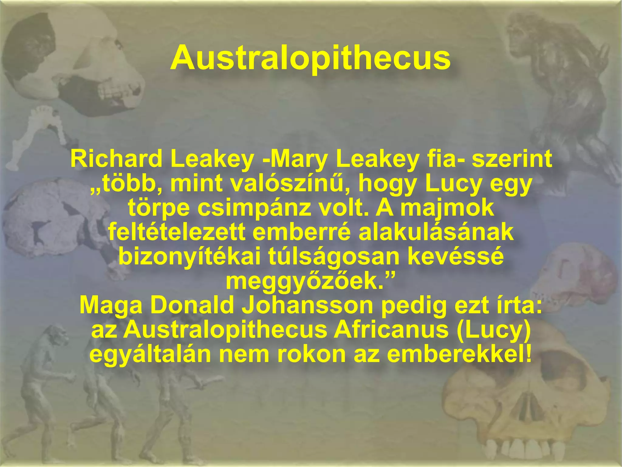 Valóság: 1972A dinoszaurusz fosszíliákEgyorvos,dinoszauruszcsontokatvizsgált meg a mikroszkópalattésvérttalált a csontban.Earth 1997, június, 55-57 old.